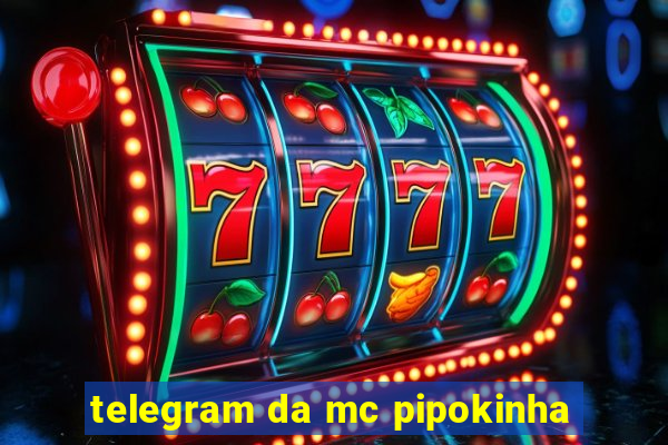 telegram da mc pipokinha